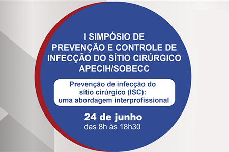I Simpósio de prevenção e controle de infecção do sítio cirúrgico  APECIH/SOBECC