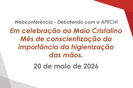 Webconfer�ncia - Em celebra��o ao Maio Cristalino � M�s de conscientiza��o da import�ncia da higieniza��o das m�os.